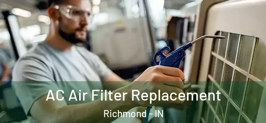  AC Air Filter Replacement Richmond - IN