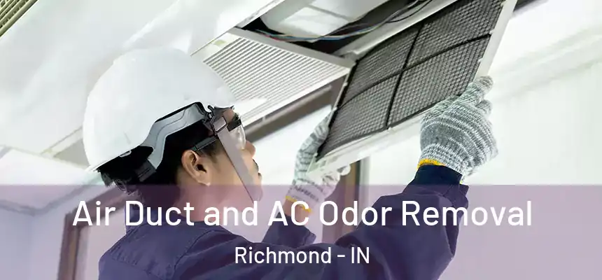  Air Duct and AC Odor Removal Richmond - IN