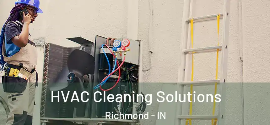 HVAC Cleaning Solutions Richmond - IN